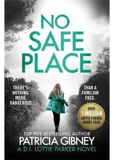 No Safe Place : A gripping thriller with a shocking twist