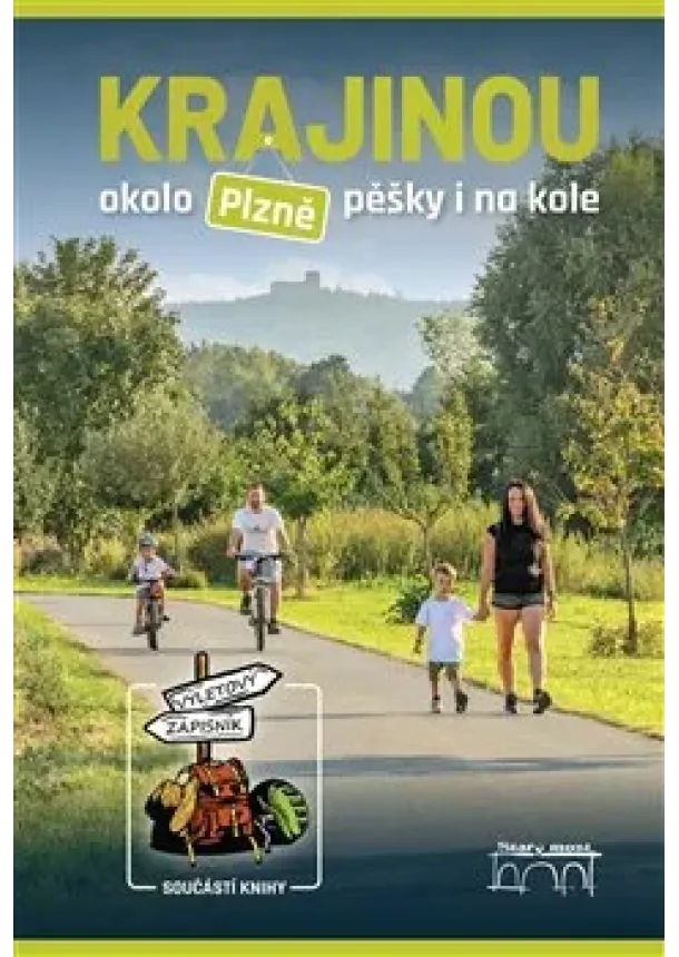 Marie Šlehoferová, Eva Haunerová, Petr Mazný - Krajinou okolo Plzně pěšky i na kole
