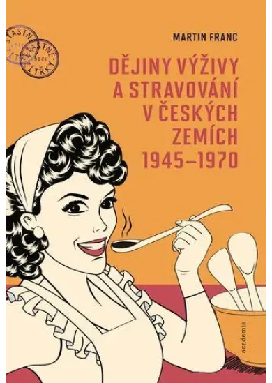 Dějiny výživy a stravování v českých zemích 1945-1970