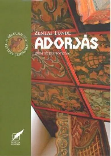 ADORJÁS /A DÉL-DUNÁNTÚL FESTETT TEMPLOMAI