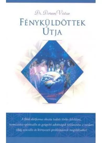 FÉNYKÜLDÖTTEK ÚTJA