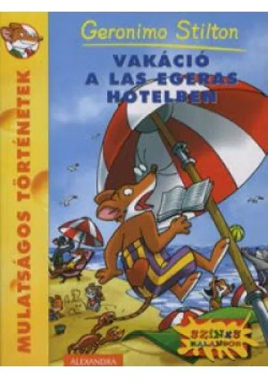 Vakáció a Las Egeras hotelben /Mulatságos történetek