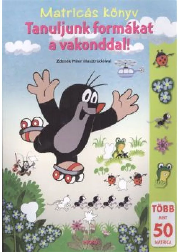 ZDENEK MILER - TANULJUNK FORMÁKAT A VAKONDDAL!