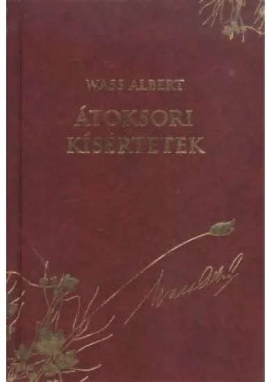 ÁTOKSORI KÍSÉRTETEK /WASS ALBERT DÍSZSOROZAT 15.