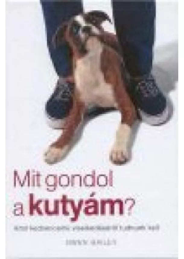 Gwen Bailey - MIT GONDOL A KUTYÁM?