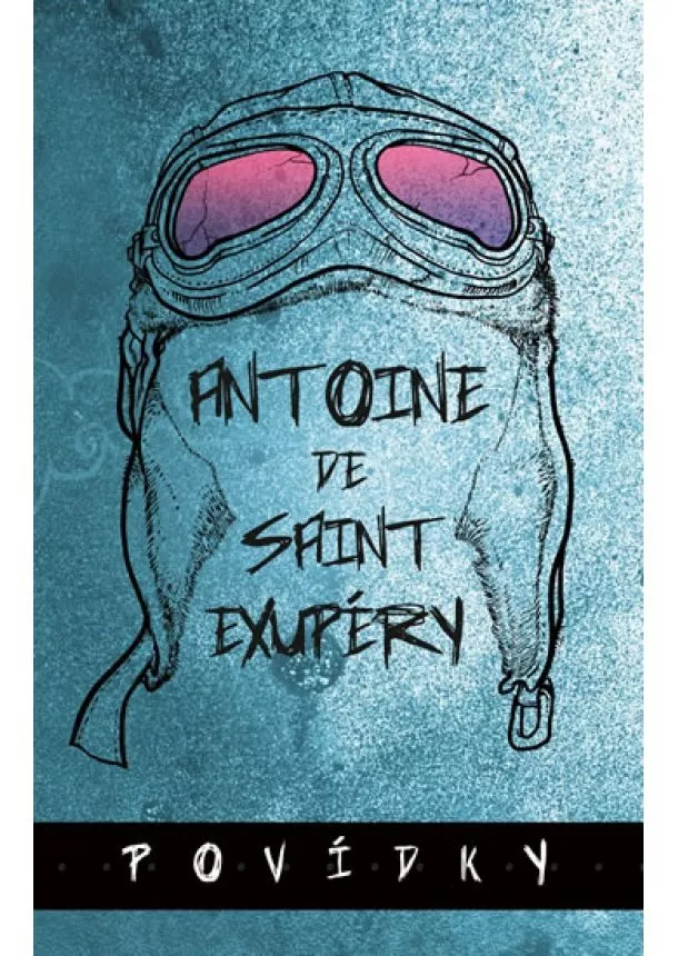 Antoine de Saint-Exupéry - Povídky