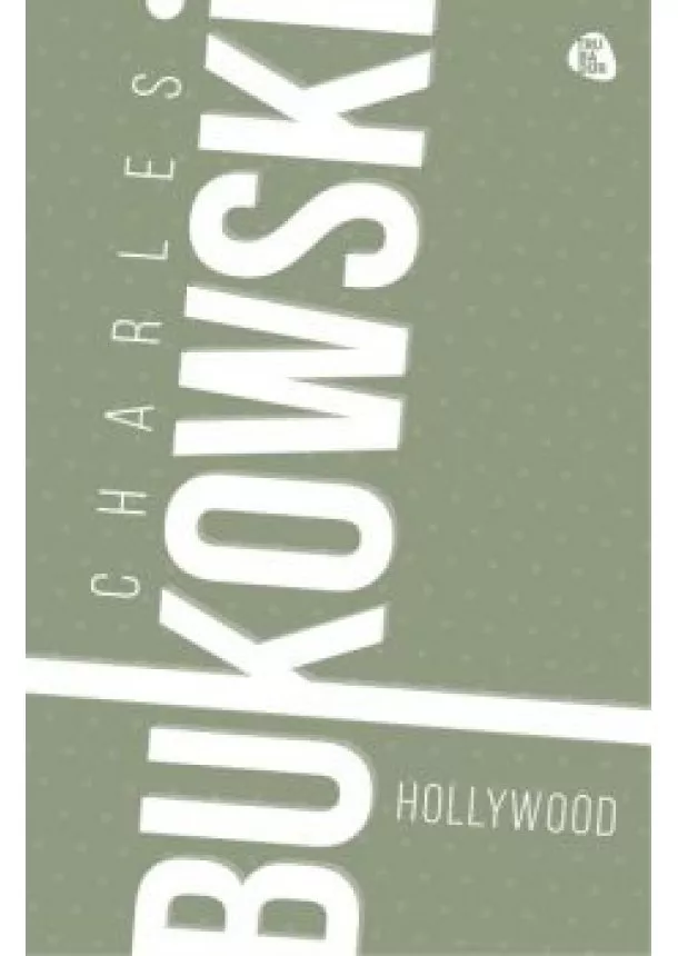 Charles Bukowski - Hollywood