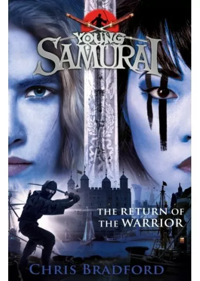 The Return of the Warrior Young Samurai book 9