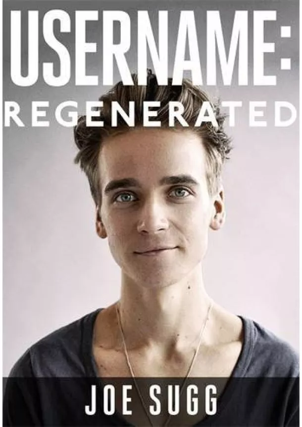 Joe Sugg - Username: Regenerated