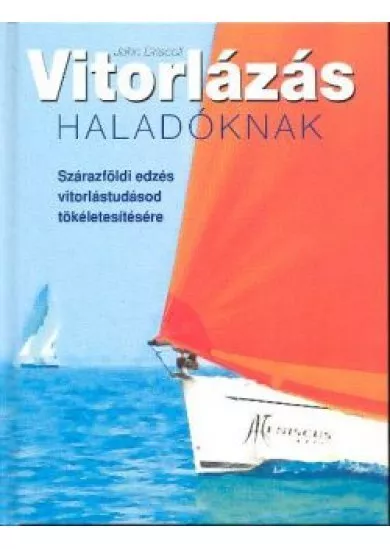 VITORLÁZÁS HALADÓKNAK