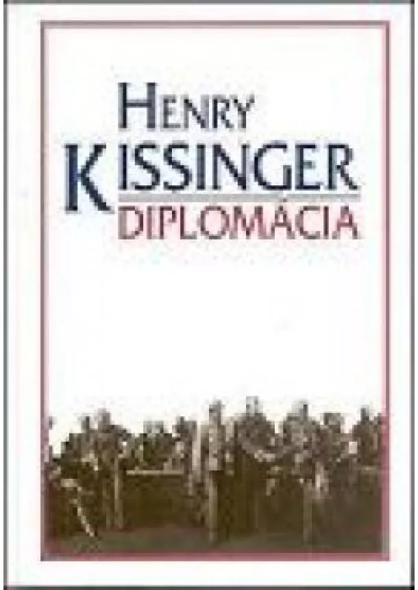 Henry Kissinger - Diplomácia