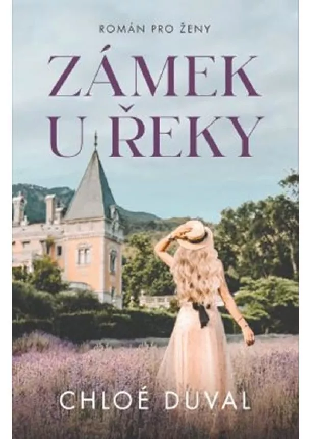 Chloé Duval - Zámek u řeky