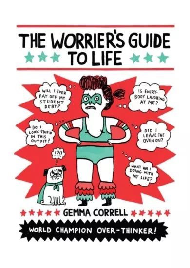 The Worriers Guide to Life
