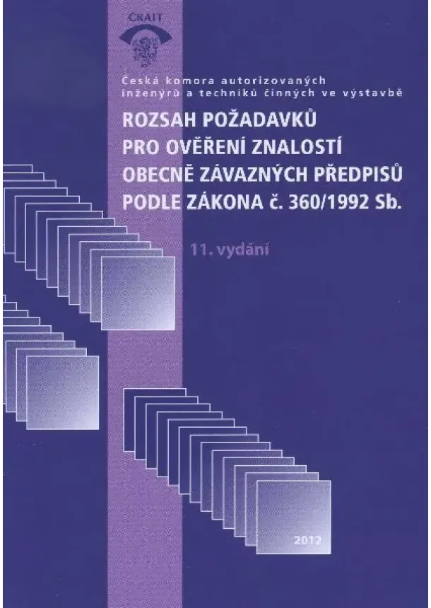 Kolektív autorov - Rozsah požadavků pro ověření znalostí obecně závazných předpisů podle zákona č. 360/1992 Sb - 11. vydání