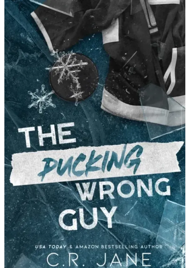 C.R. Jane - The Pucking Wrong Guy