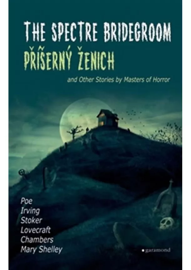 kolektiv - Příšerný ženich a další příběhy mistrů hororu / The Spectre Bridegroom and Other Stories by Masters of Horror