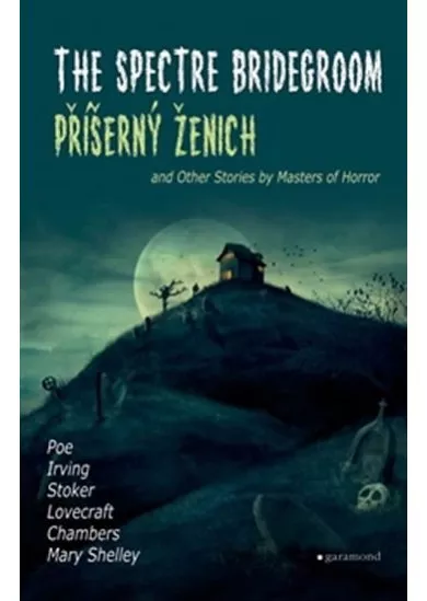 Příšerný ženich a další příběhy mistrů hororu / The Spectre Bridegroom and Other Stories by Masters of Horror