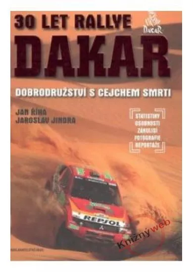 30 let Rallye Dakar - Legenda o dobrodružství