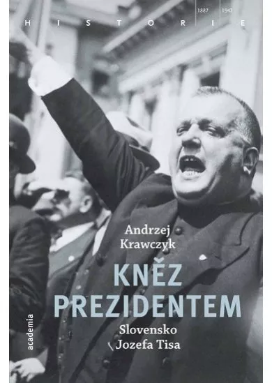 Kněz prezidentem - Slovensko Jozefa Tisa