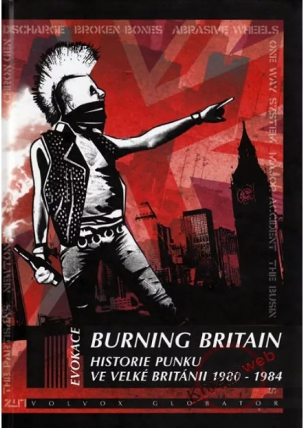 Ian Glasper - Burning Britain - Historie punku ve Velké Británii 1980-1984