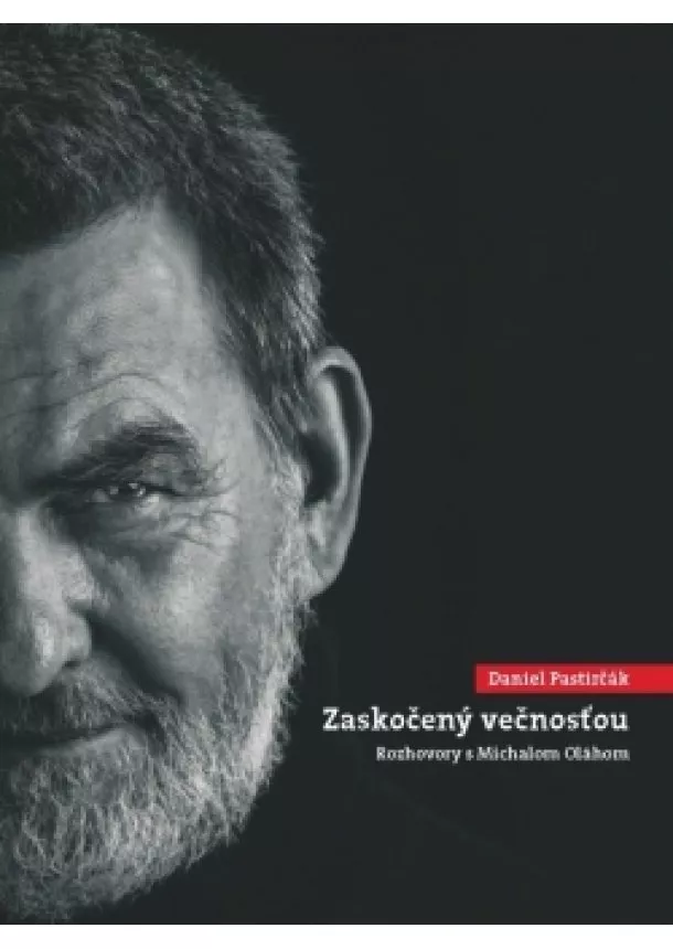 Daniel Pastirčák, Michal Oláh - Daniel Pastirčák: Zaskočený večnosťou