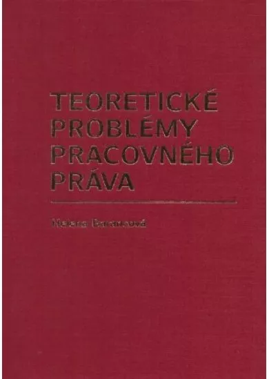 Teoretické problémy pracovného práva