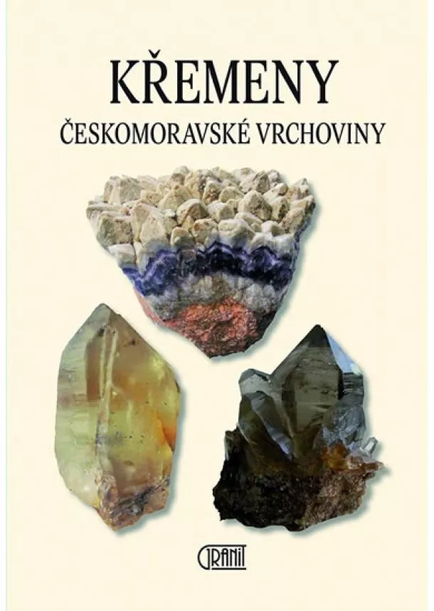 Luboš Rej - Křemeny Českomoravské vrchoviny