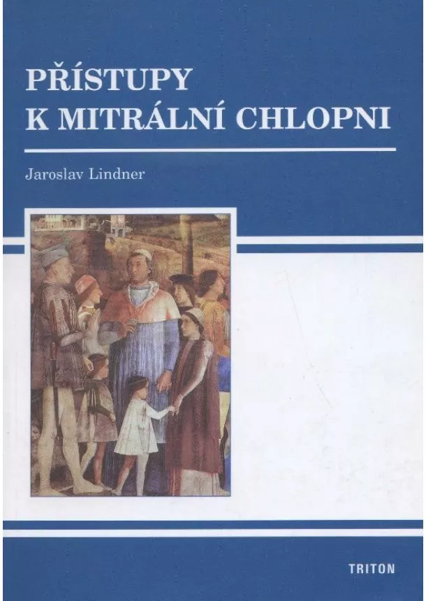 Jaroslav Lindner - Přístupy k mitrální chlopni