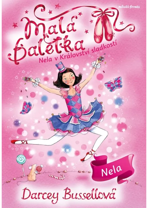 Darcey Bussellová - Malá baletka 18: Nela v Království sladkostí 