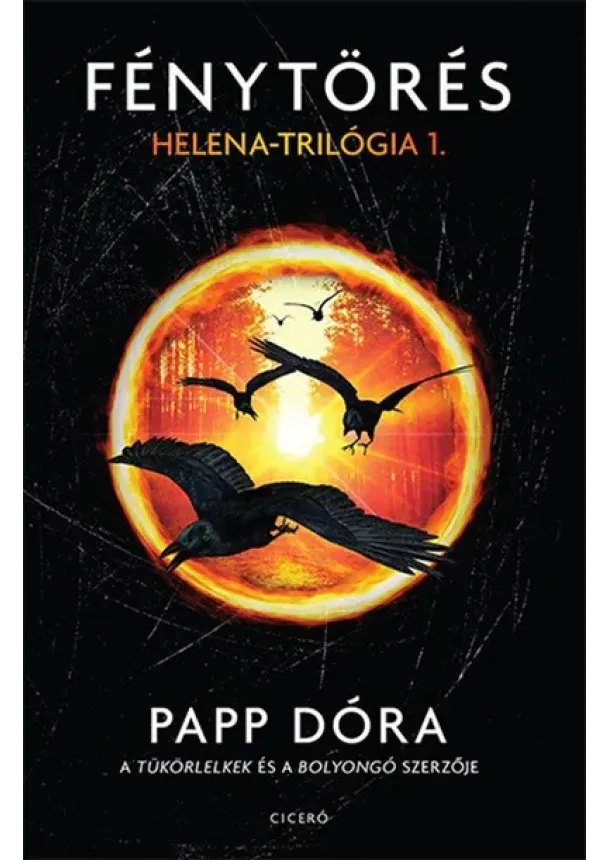 Papp Dóra - Fénytörés - Helena-trilógia 1. (új kiadás)