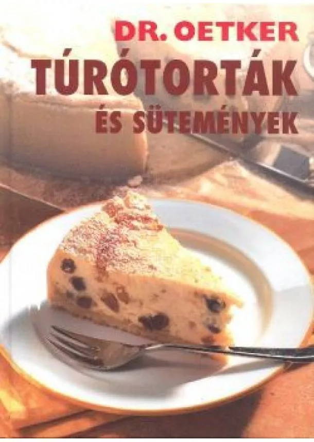 DR. OETKER - TÚRÓTORTÁK ÉS SÜTEMÉNYEK