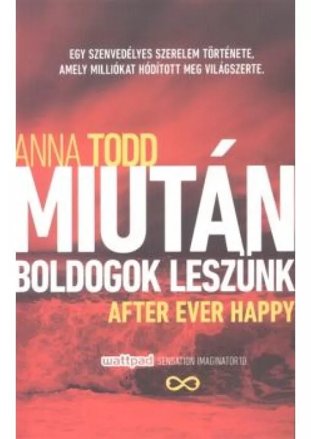 Anna Todd - Miután boldogok leszünk - After Ever Happy