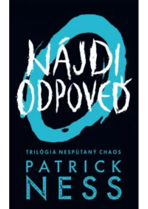 Patrick Ness - Nájdi odpoveď (Nespútaný chaos 2)