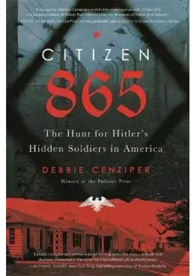 Citizen 865 : The Hunt for Hitler´s Hidden Soldiers in America