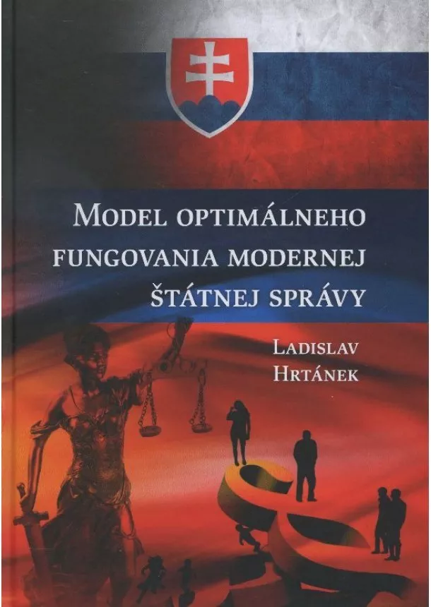 Ladislav Hrtánek - Model optimálneho fungovania modernej štátnej správy