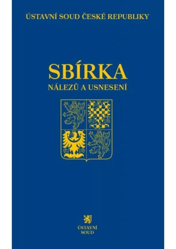 Ústavní soud ČR - Sbírka nálezů a usnesení ÚS ČR, svazek 77 (vč. CD)