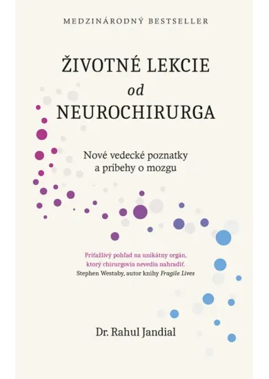 Životné lekcie od neurochirurga: Nové vedecké poznatky a príbehy o mozgu