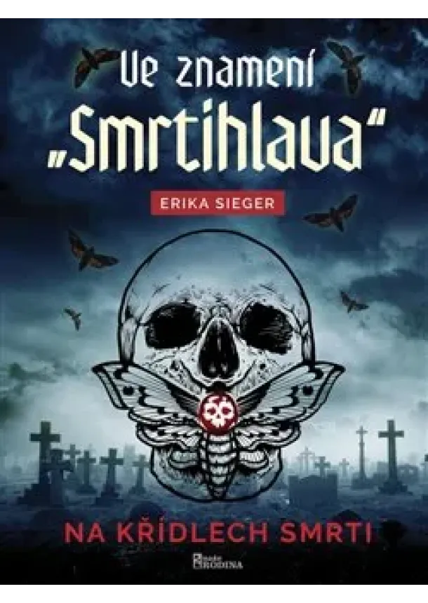 Erika Sieger - Ve znamení Smrtihlava - Na křídlech smrti