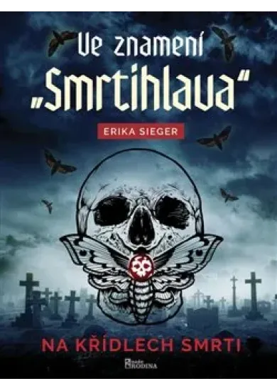 Ve znamení Smrtihlava - Na křídlech smrti