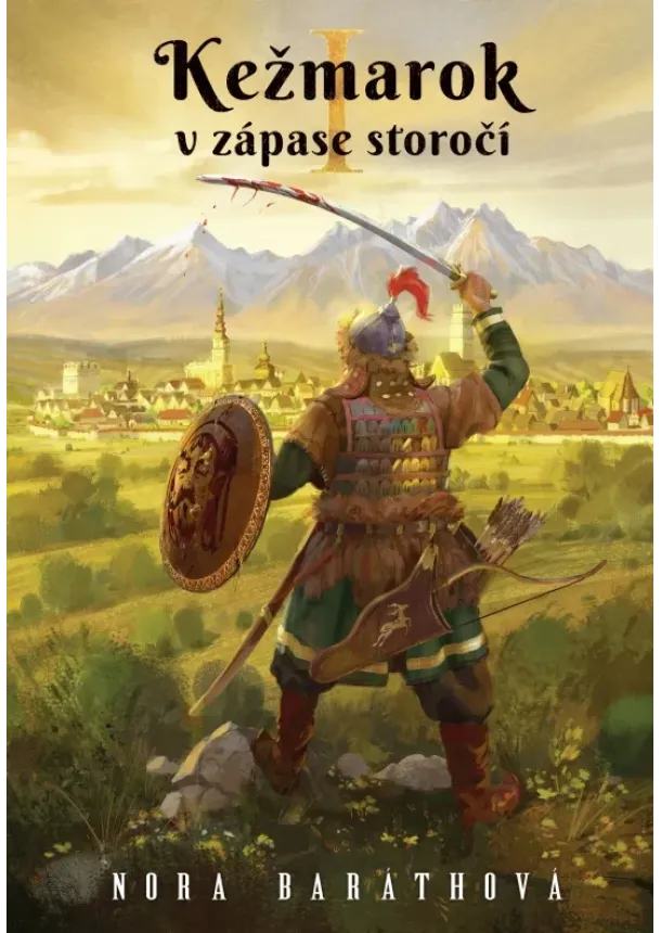 Nora Baráthová - Kežmarok v zápase storočí - I. diel