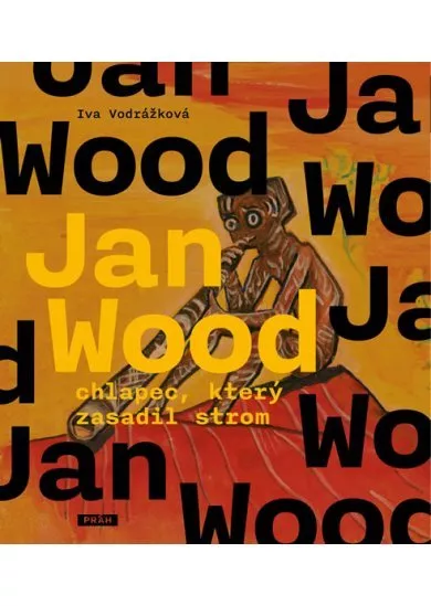 Jan Wood, chlapec, který zasadil strom