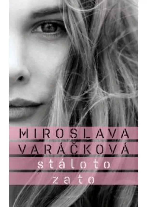 Miroslava Varáčková - Stálo to za to