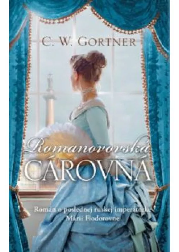 C. W. GORTNER - Romanovovská cárovná