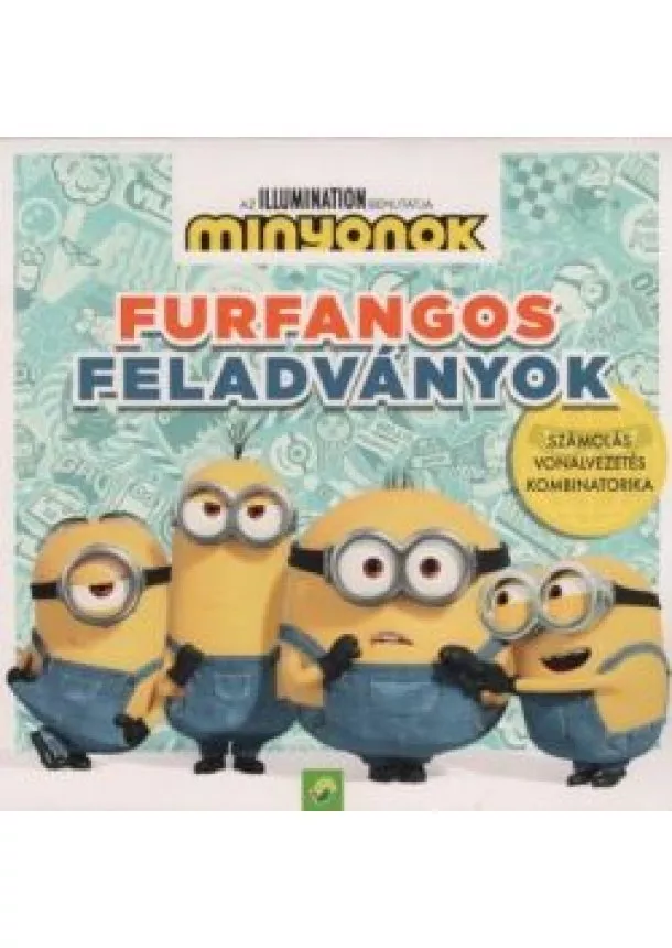 Foglalkoztató - Minyonok: Furfangos feladványok - Számolás, vonalvezetés, kombinatorika