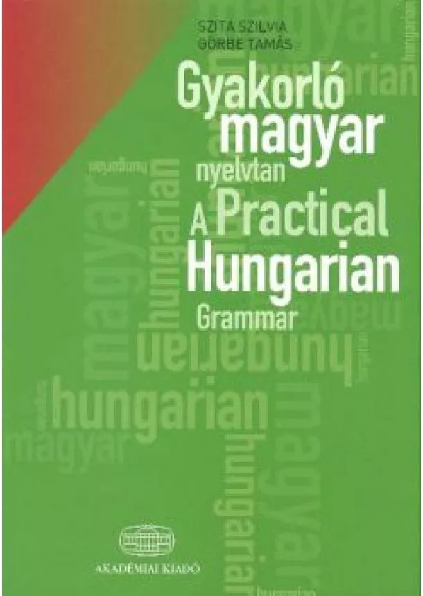 SZITA SZILVIA - GÖRBE TAMÁS - GYAKORLÓ MAGYAR NYELVTAN