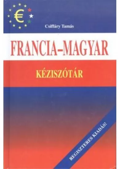 FRANCIA-MAGYAR KÉZISZÓTÁR /REGISZTERES KIADÁS
