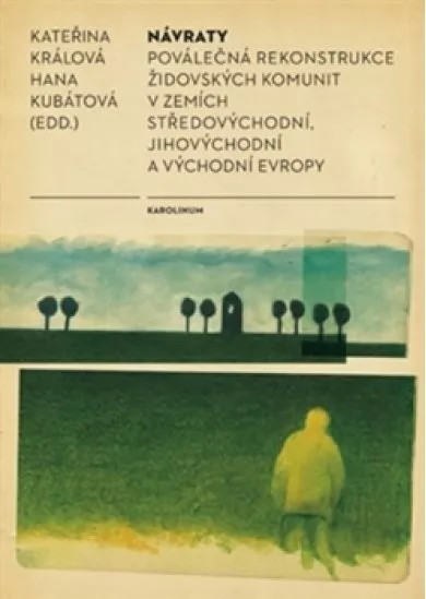 Návraty - Poválečná rekonstrukce židovských komunit v zemích středovýchodní, jihovýchodní a východní Evropy