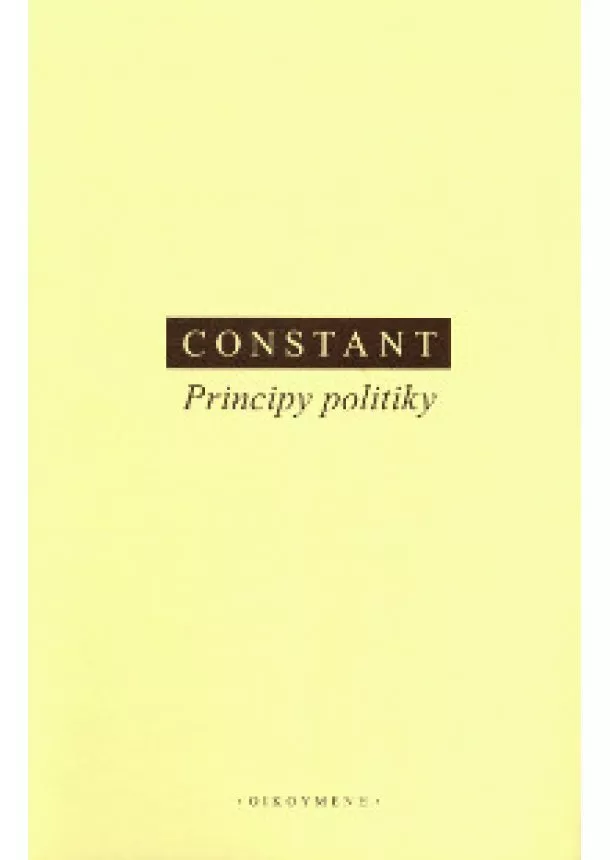 Benjamin Constant - Principy politiky