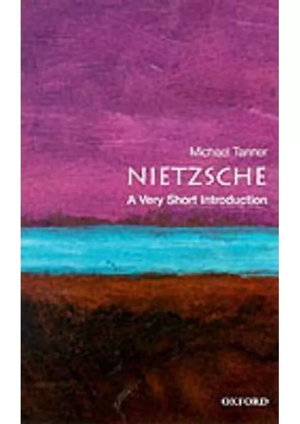 Michael Tanner - Nietzsche: A Very Short Introduction