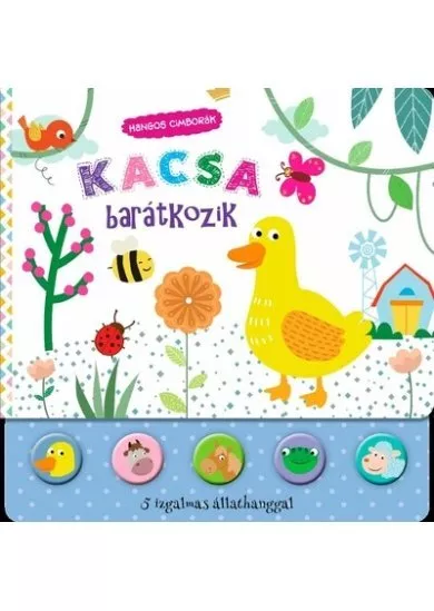 Hangos cimborák - Kacsa barátkozik